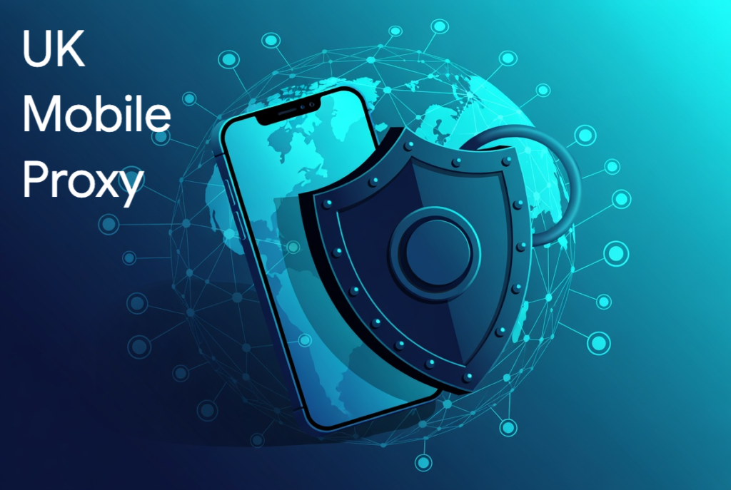 UK Mobile Proxy